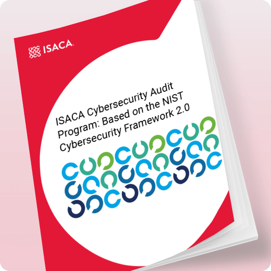 ISACA Cybersecurity Audit Program: Based on the NIST Cybersecurity Framework 2.0