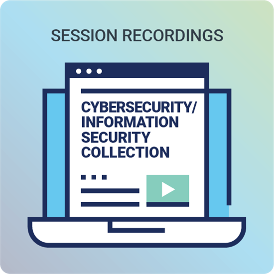 Session Recording: Cybersecurity/Information Security Collection