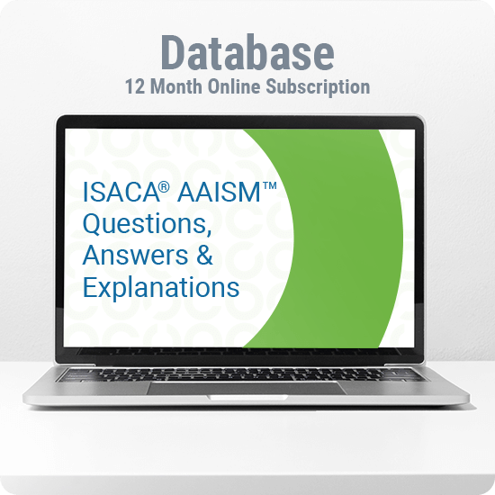 AAISM Questions, Answers and Explanations Database