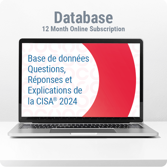 CISA Questions, Answers & Explanations Database 2024 | French