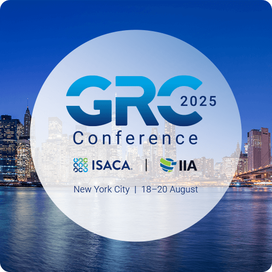 2025 Governance, Risk, and Control Conference from ISACA and The IIA  Examines Key Cyber, AI, Emerging Tech Topics